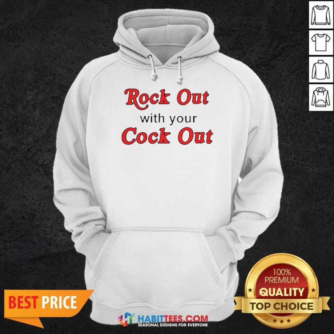 hot-rock-out-with-your-cock-out-humor-slogan-hoodie-hoodie-optimized Hot Rock Out With Your Cock Out Humor Slogan Hoodie