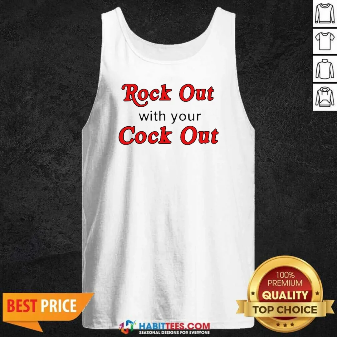 hot-rock-out-with-your-cock-out-humor-slogan-tank-top-tank-top-optimized Hot Rock Out With Your Cock Out Humor Slogan Shirt - Image 2