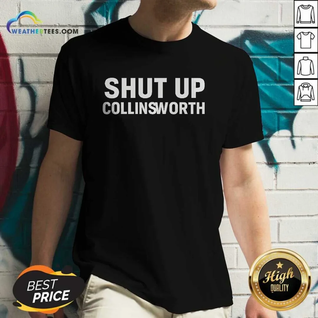 hot-shut-up-collinsworth-nfl-football-broadcaster-v-neck-shirt Hot Shut Up Collinsworth NFL Football Broadcaster V-Neck Shirt