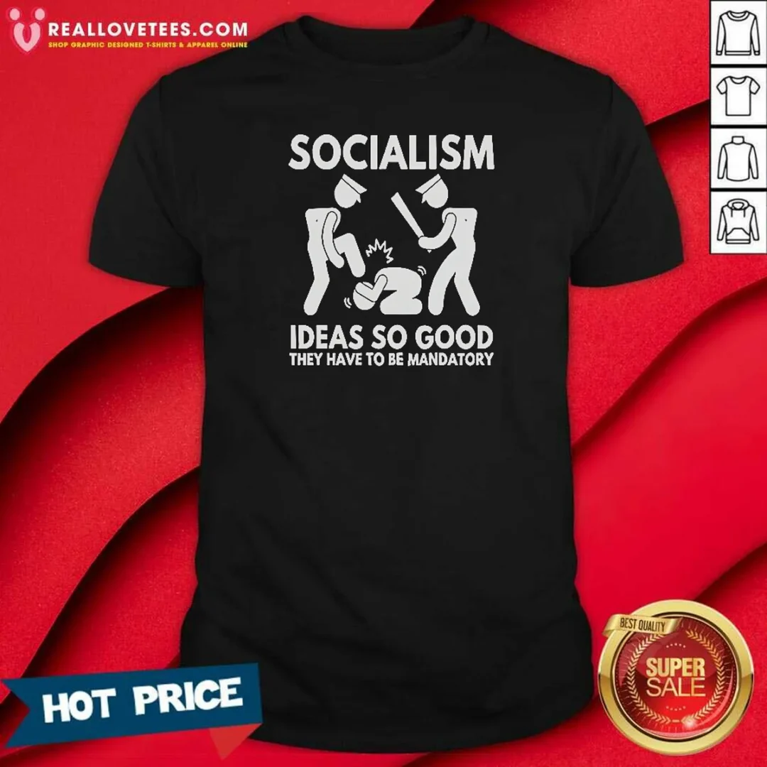 hot-socialism-ideas-so-good-they-have-to-be-mandatory-shirt-optimized Hot Socialism Ideas So Good They Have To Be Mandatory shirt optimized, featuring a fitted crew neck cotton tee