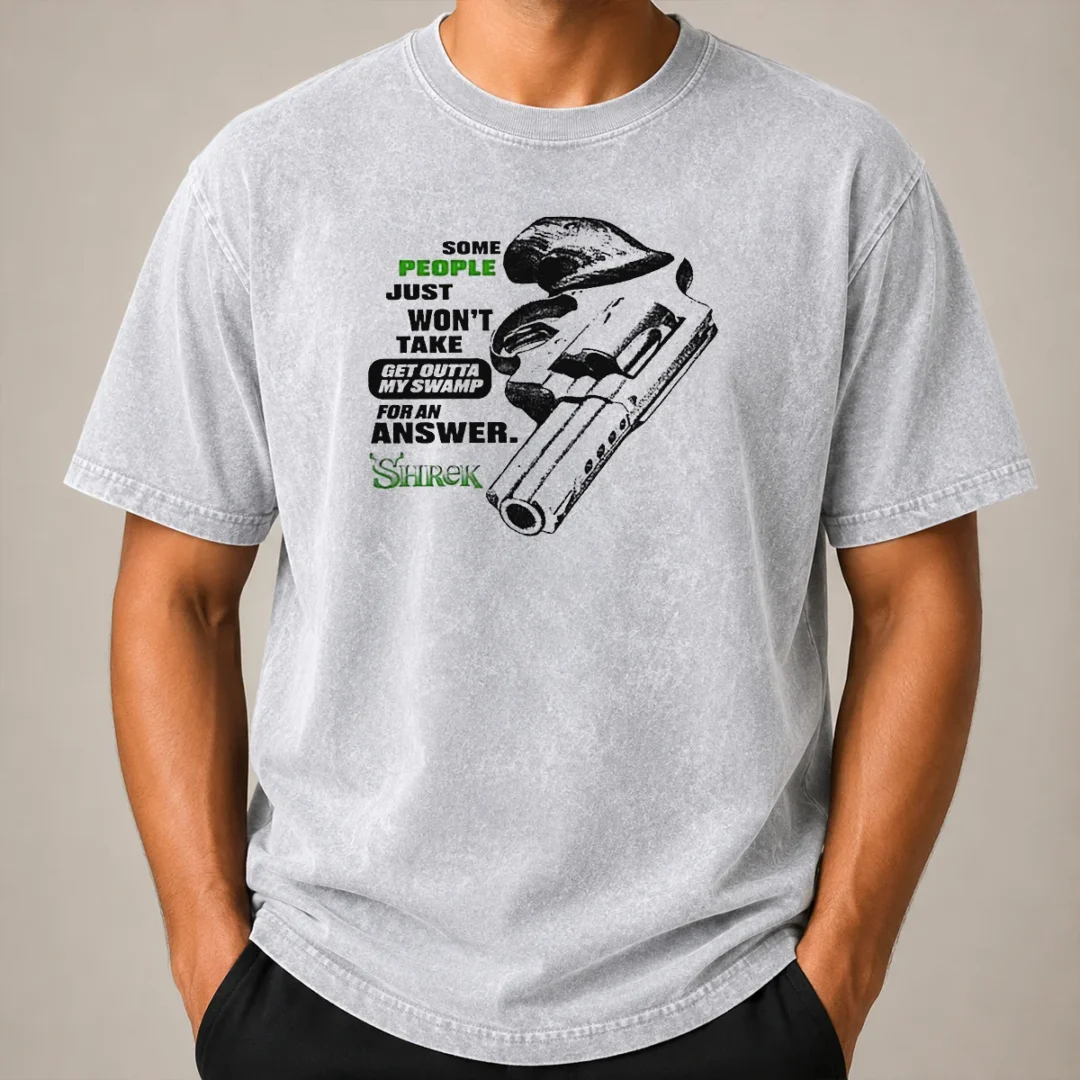 Hot Some People Just Wont Take Get Outta My Swamp Shrek Washed T Shirt Hot Some People Just Wont Take Get Outta My Swamp Shrek Washed T-Shirt