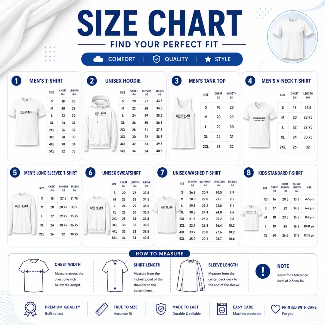 hot-sorry-i-am-late-i-did-not-want-to-come-funny-introverted-sarcastic-size-chart Size chart for Hot Sorry I Am Late I Did Not Want To Come Funny Introverted Sarcastic tee with measurements in inches and cm