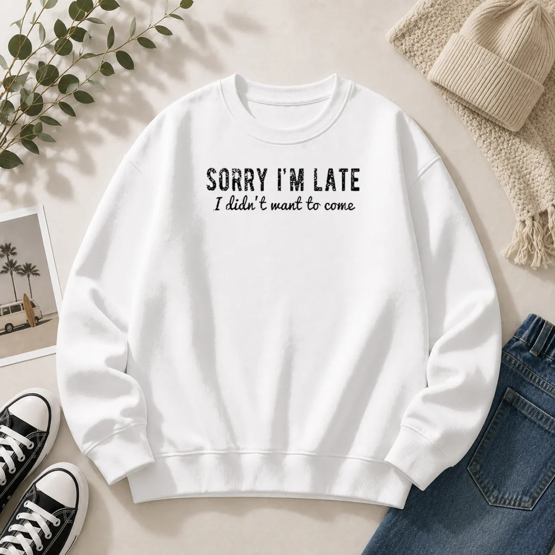 hot-sorry-i-am-late-i-did-not-want-to-come-funny-introverted-sarcastic-sweater Hot Sorry I Am Late I Did Not Want To Come Funny Introverted Sarcastic Sweater