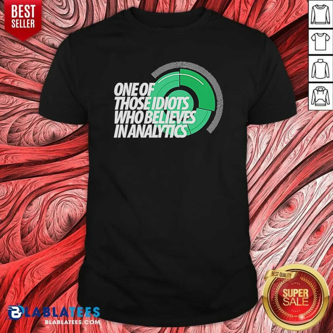hot-sports-fan-data-nerd-green-radar-one-of-those-idiots-who-believes-in-analytics-shirt-optimized-1 Hot Sports Fan Data Nerd Green Radar One Of Those Idiots WHO Believes In Analytics