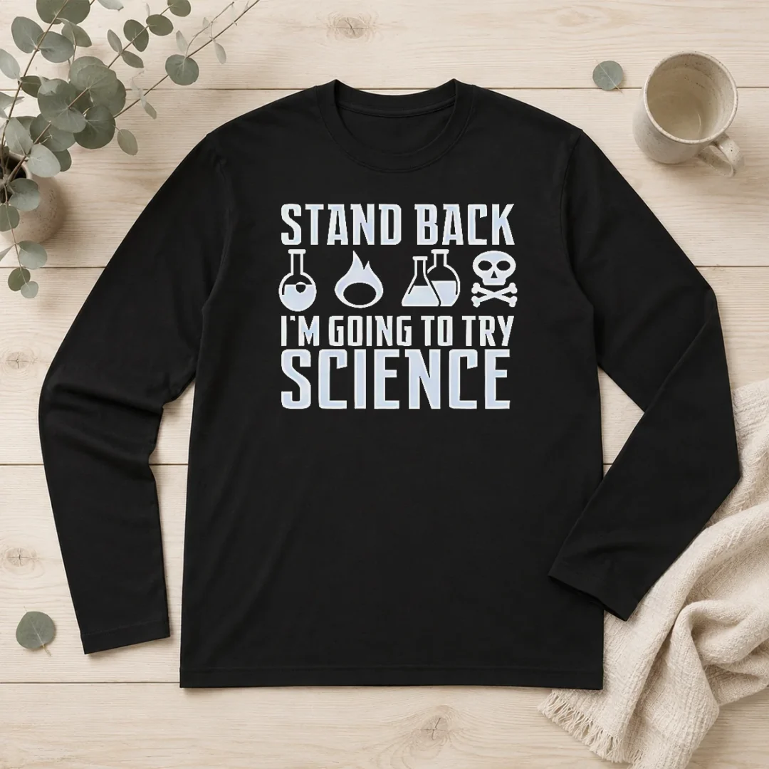 hot-stand-back-i-am-going-to-try-science-chemistry-beaker-fire-skull-crossbones-long-sleeve-shirt Hot Stand Back I Am Going To Try Science Chemistry Beaker Fire Skull Crossbones long sleeve shirt in black, featuring bold science-themed graphic