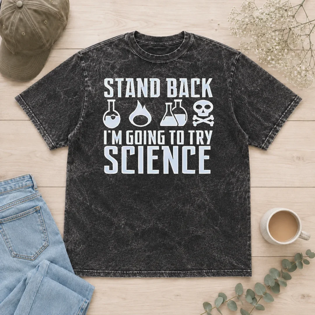 hot-stand-back-i-am-going-to-try-science-chemistry-beaker-fire-skull-crossbones-washed-t-shirt Hot Stand Back I Am Going To Try Science Chemistry Beaker Fire Skull Crossbones Washed T-Shirt