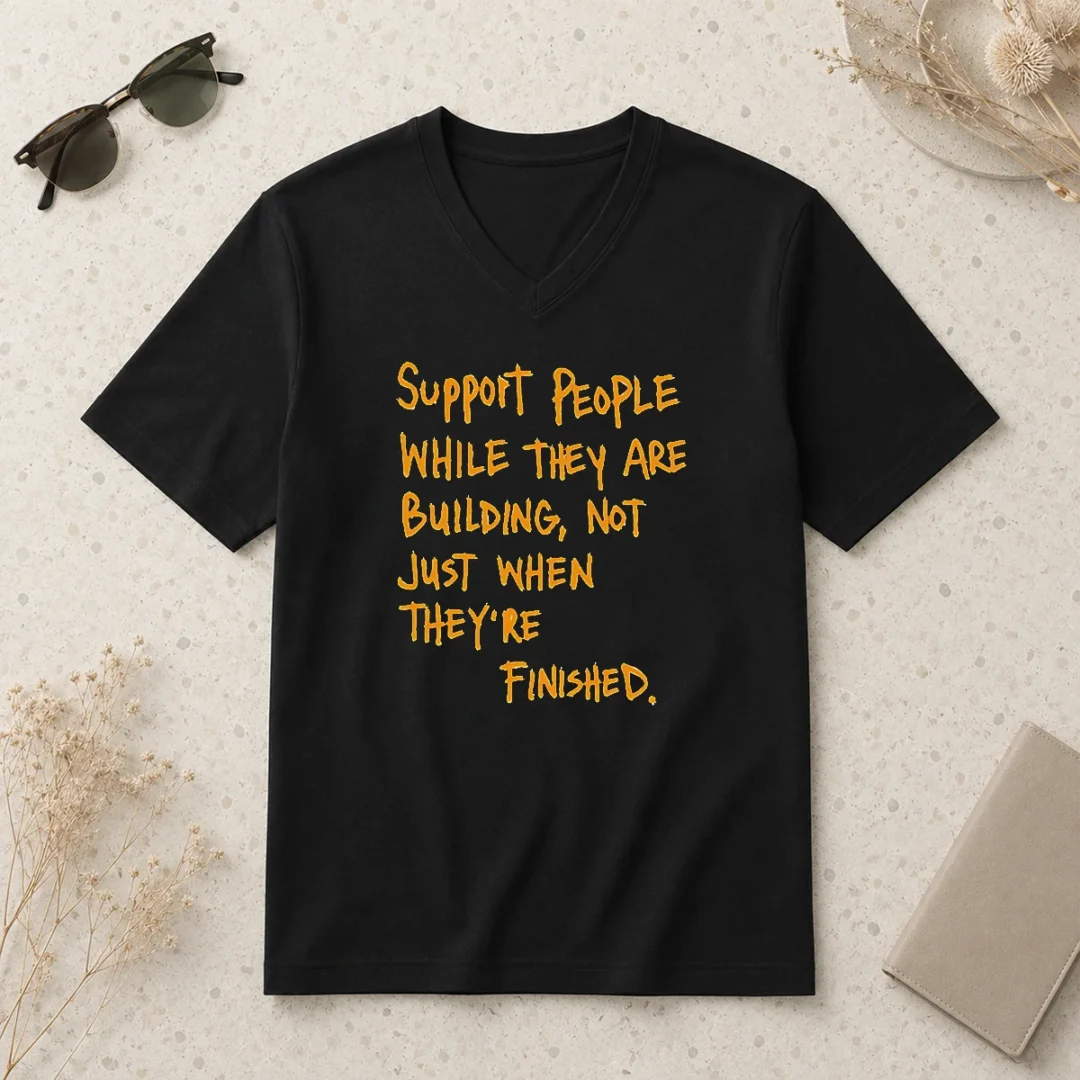 hot-support-people-while-they-are-building-not-just-when-they-are-finished-text-v-neck-shirt Hot Support People While They Are Building Not Just When They Are Finished Text V-Neck Shirt