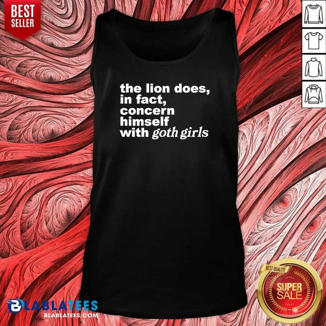 hot-the-lion-does-in-fact-concern-himself-with-goth-girls-tank-top-tank-top-optimized Hot The Lion Does In Fact Concern Himself With Goth Girls Tank Top