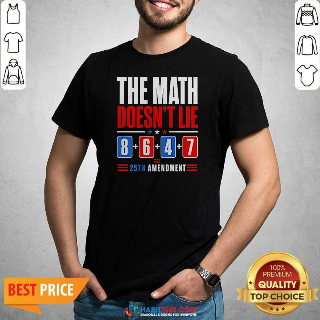 hot-the-math-does-not-lie-8-6-4-7-25th-amendment-american-political-protest-shirt-optimized Hot The Math Does Not Lie 8 6 4 7 25th Amendment American Political Protest
