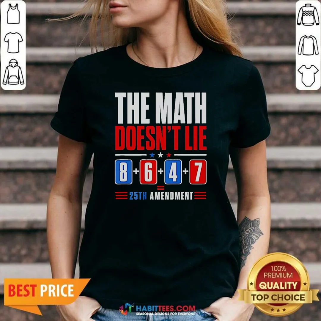 hot-the-math-does-not-lie-8-6-4-7-25th-amendment-american-political-protest-v-neck-shirt-v-neck-optimized Hot The Math Does Not Lie 8 6 4 7 25th Amendment American Political Protest V Neck Shirt v neck optimized in dark color, front view