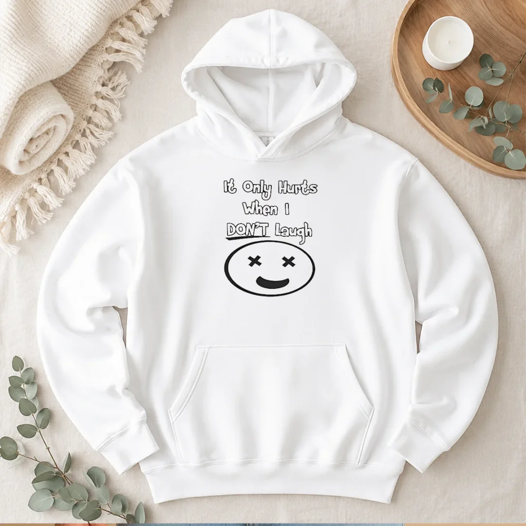 hot-top-it-only-hurts-when-i-dont-laugh-hoodie Hot Top It Only Hurts When I Dont Laugh Hoodie
