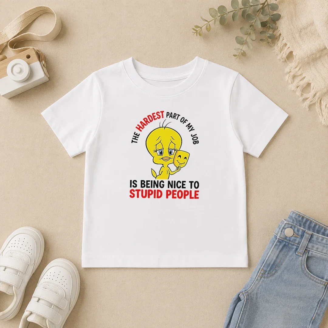 Hot Tweety The Hardest Part Of My Job Is Being Nice To Stupid People Kids T Shirt Hot Tweety The Hardest Part Of My Job Is Being Nice To Stupid People Kids T-Shirt