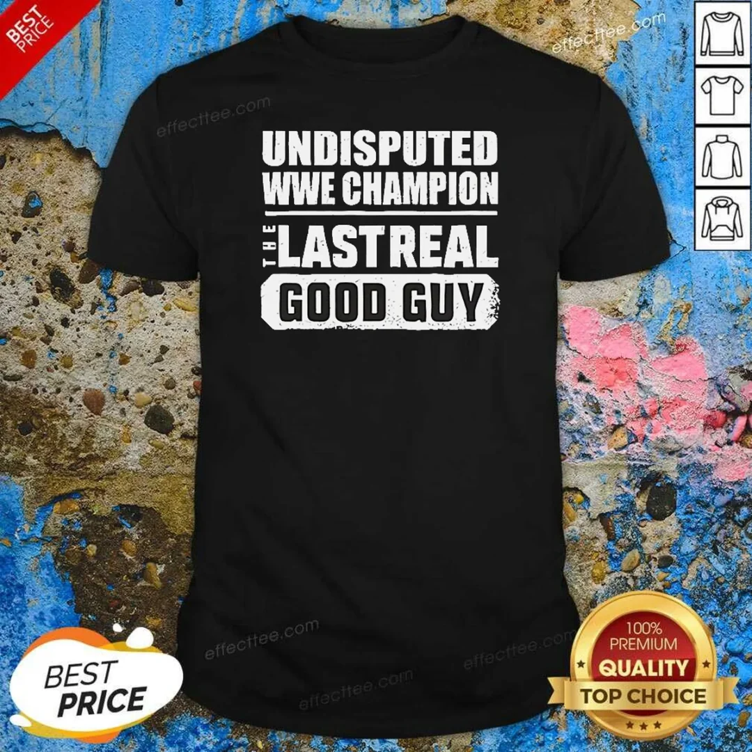 hot-undisputed-wwe-champion-the-last-real-good-guy-shirt-optimized-1 Hot Undisputed WWE Champion The Last Real Good Guy shirt optimized, black short-sleeve crewneck tee with bold wrestling graphic