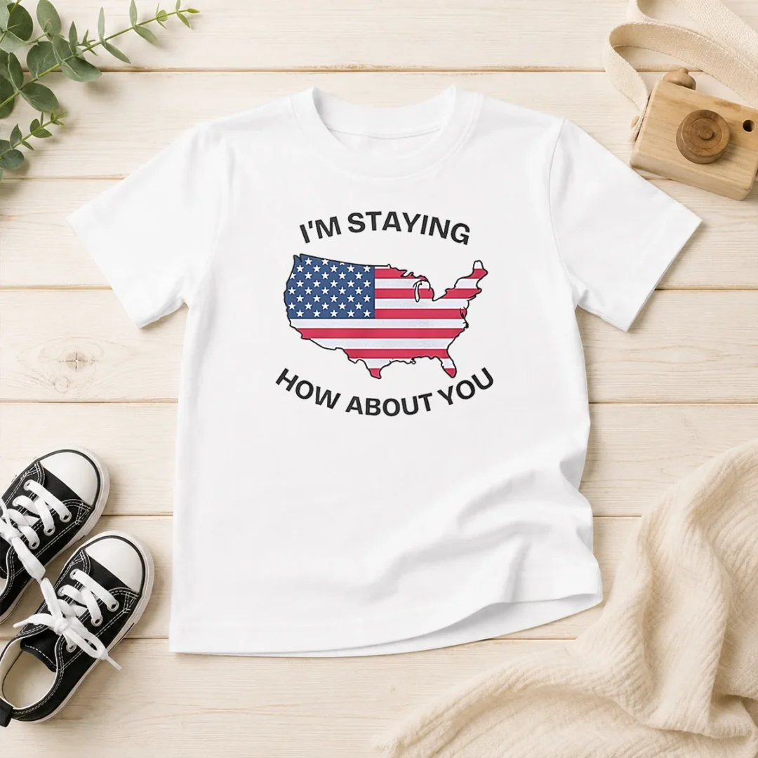 hot-usa-map-im-staying-how-about-you-kids-t-shirt Hot USA Map Im Staying How About You Kids T-Shirt
