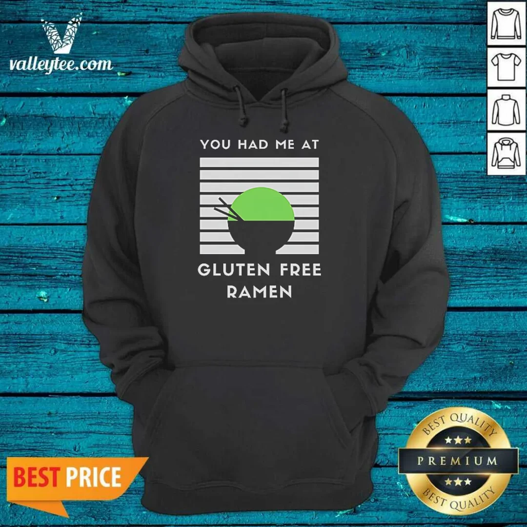 hot-you-had-me-at-gluten-free-ramen-hoodie-hoodie-optimized Hot You Had Me At Gluten Free Ramen Hoodie