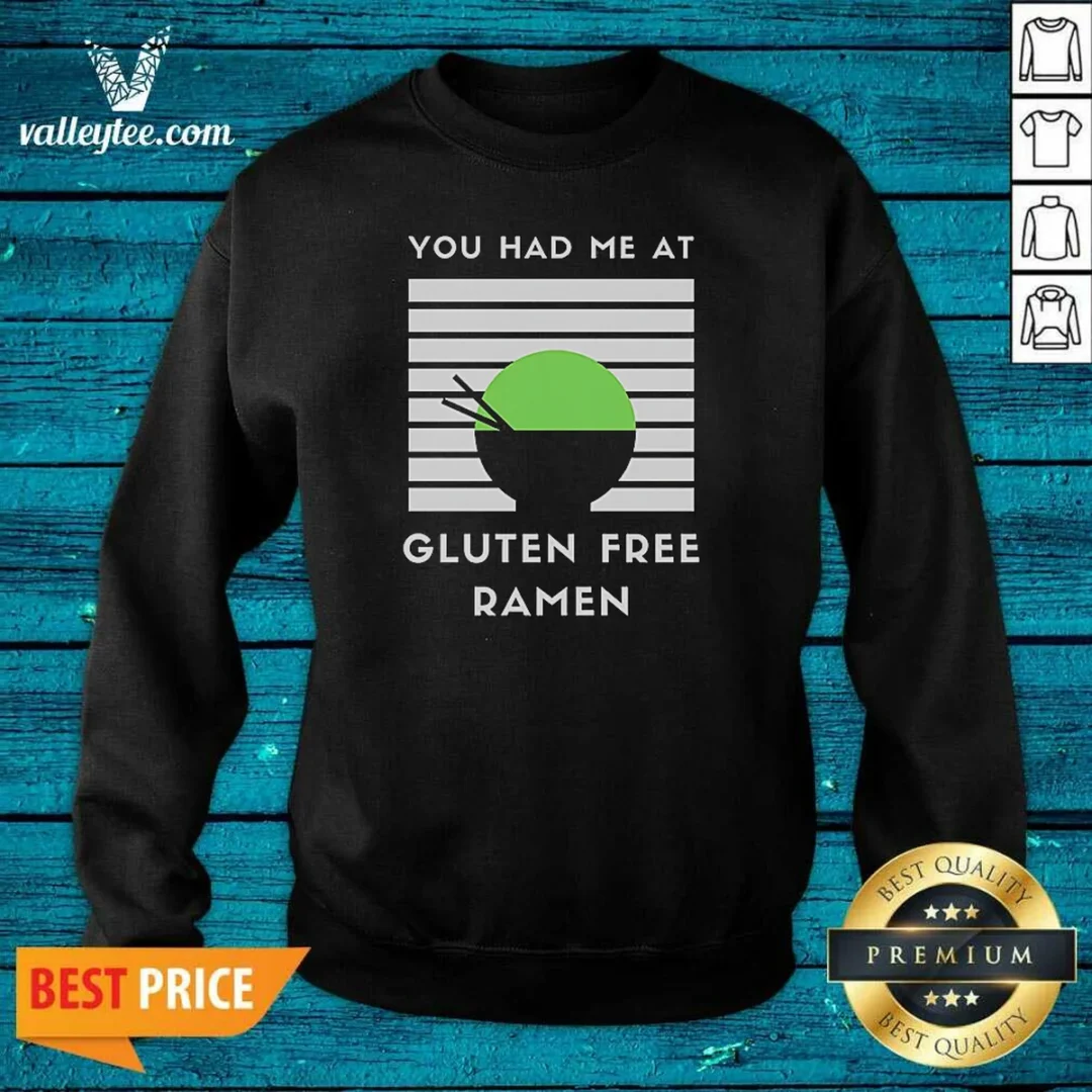 hot-you-had-me-at-gluten-free-ramen-sweatshirt-sweatshirt-optimized Hot You Had Me At Gluten Free Ramen Sweatshirt