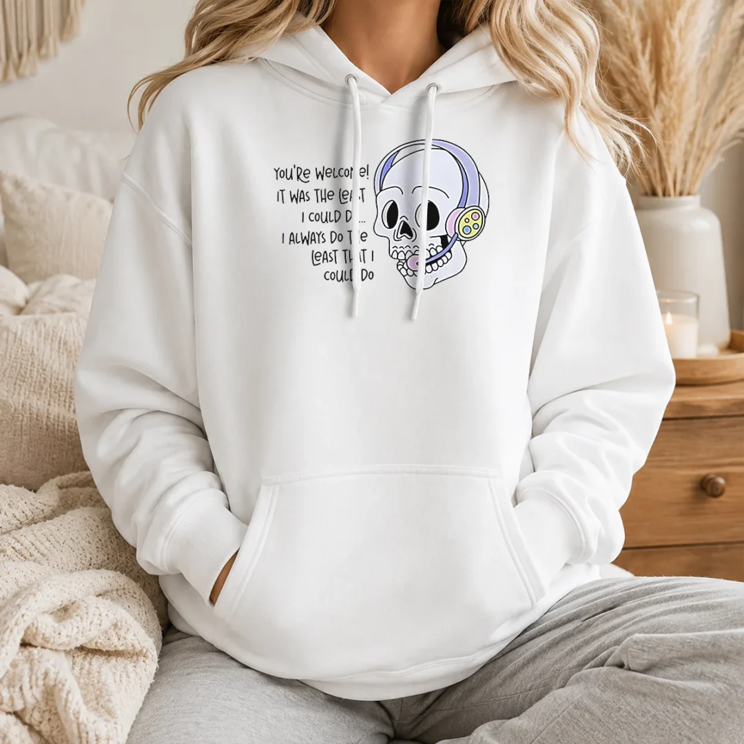 Hot You'Re Welcome It Was The Least I Could Do Skull Hoodie Hot You'Re Welcome It Was The Least I Could Do Skull Hoodie in black, featuring skull graphic and text on front