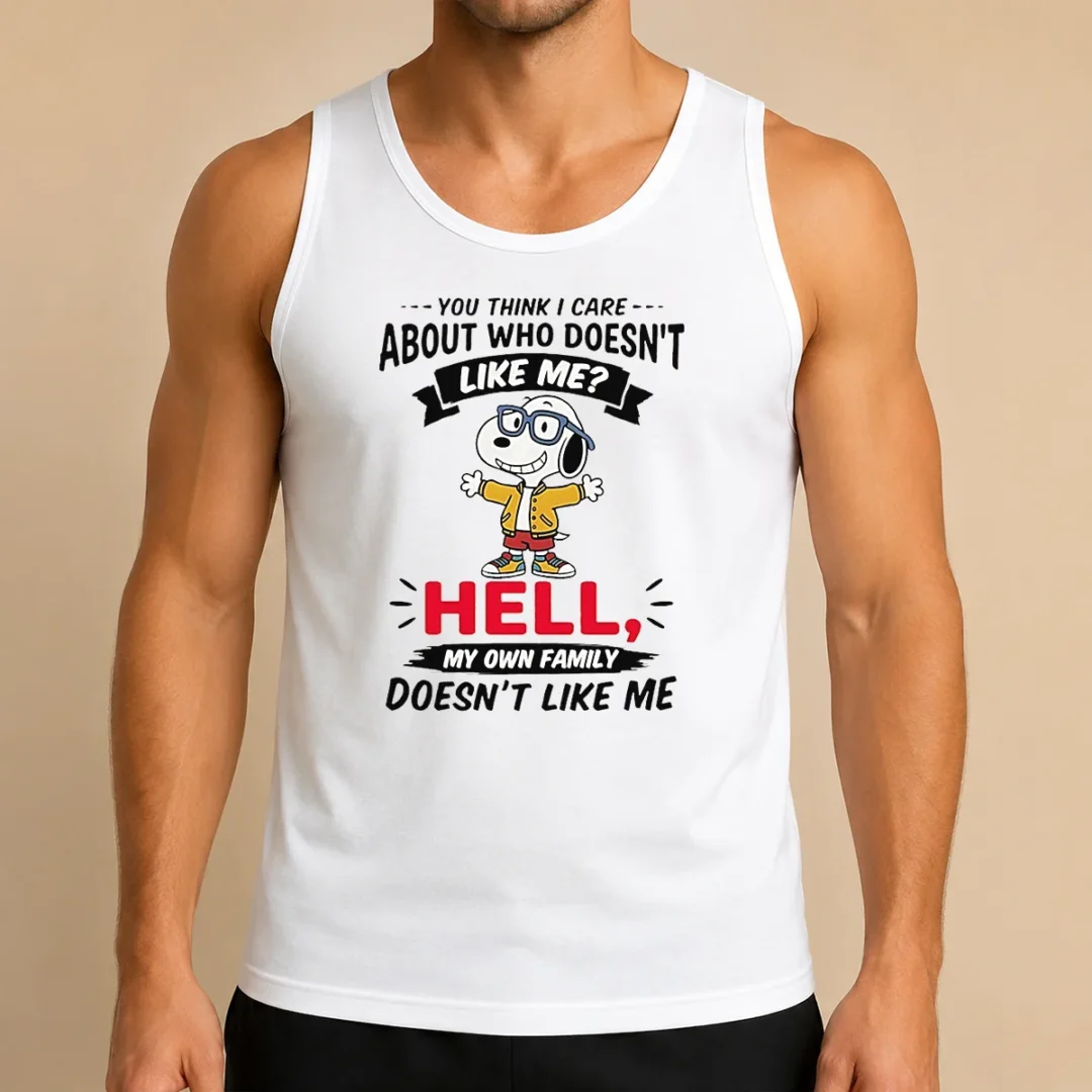 hot-you-think-i-care-about-who-doesnt-like-me-hell-my-own-family-doesnt-like-me-tank-top Hot You Think I Care About WHO Doesnt Like Me Hell My Own Family Doesnt Like Me Tank Top