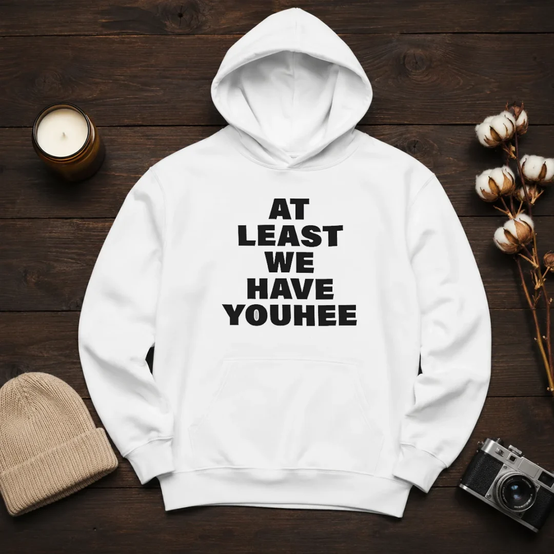hot-youhee-at-least-we-have-youhee-text-hoodie Hot Youhee At Least We Have Youhee Text Hoodie