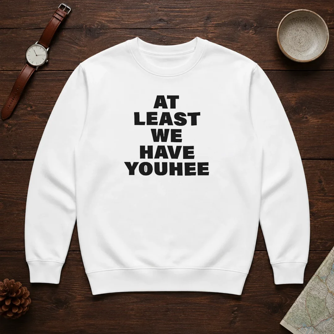 hot-youhee-at-least-we-have-youhee-text-sweater Hot Youhee At Least We Have Youhee Text Sweater