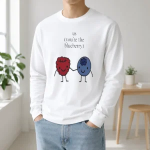 Awesome US You Are The Blueberry Long Sleeve Shirt
