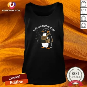 Pretty Flight Was Never An Option Tactical Penguin Funny Meme Tank Top