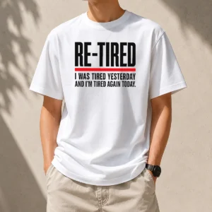 Hot RE TIRED Funny Office Burnout Graphic Geek