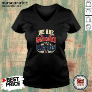 Original We Are The Backbone Of This Nation Retro Distressed V-Neck Shirt