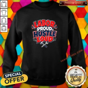 Awesome Labor Day Cartoon Proud Hustle Statement Sweatshirt