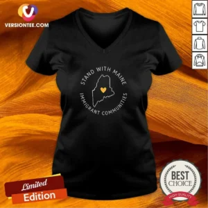 Nice Stand With Maine Immigrant Communities Solidarity V-Neck Shirt
