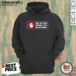 Premium Turn It Off And On Hoodie