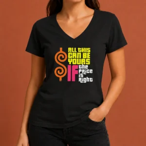 Nice All This Can Be Yours If The Price Is Right Geek V-Neck Shirt