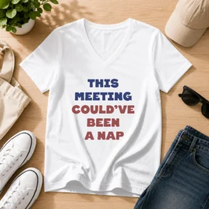 Awesome This Meeting Could'Ve Been A Nap Office V-Neck Shirt