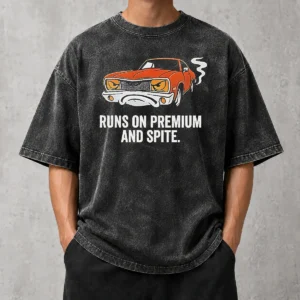 Pretty Runs On Premium And Spite Muscle Car Washed T-Shirt