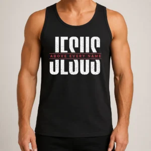 Hot Jesus Above Every Name Inspirational Faith Lovers Tank Top