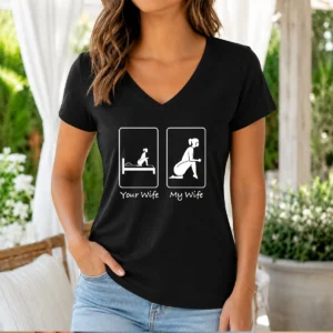 Premium Your Wife Vs My Wife Comparison Humorous Marriage Joke V-Neck Shirt