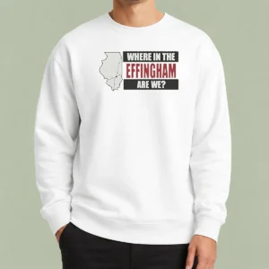 Nice Where In The Effingham Are We Sweater