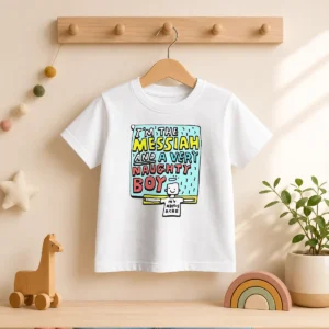 Top I'M The Messiah And A Very Naughty Boy Kids T-Shirt