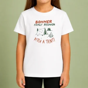 Nice Bohner Family Reunion Pitch A Tent Camping Kids T-Shirt