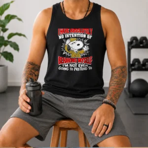 Awesome Snoopy I Have Absolutely No Intention Of Behaving Myself I'M Not Even Going To Pretend To Tank Top