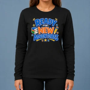 Good Back To School Excitement Ready For New Adventures Silhouett Long Sleeve Shirt