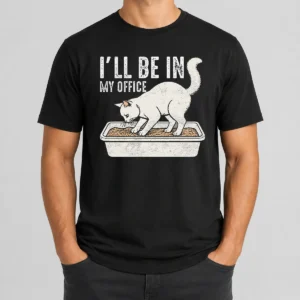 Original I Will Be In My Office Funny Cat Meme Litter Box