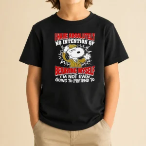 Good Snoopy I Have Absolutely No Intention Of Behaving Myself I'M Not Even Going To Pretend To Kids T-Shirt