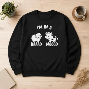 Official Sheep And Cow I Am In A Baaad Moood Sweater