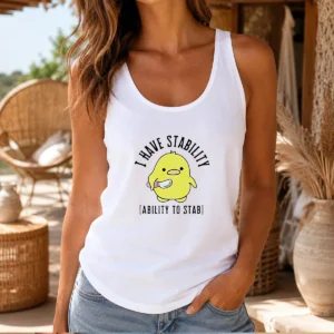 Top Cute Duck I Have Stability Ability To Stab Pun Meme Quote Yellow Bird Tank Top