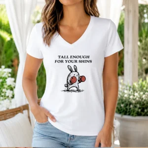 Pretty Tall Enough For Your Shins Boxing Rabbit V Neck Shirt featuring a comfortable fitted v neck style