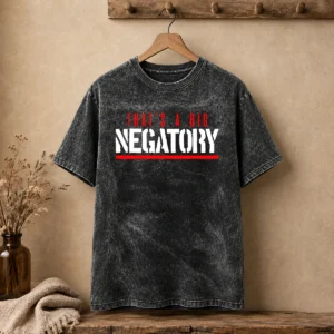 Original That'S A Big Negatory Washed T-Shirt