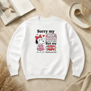 Funny Sorry My Nice Button Out Of Order But My Bite Me Works Just Fine Sweater