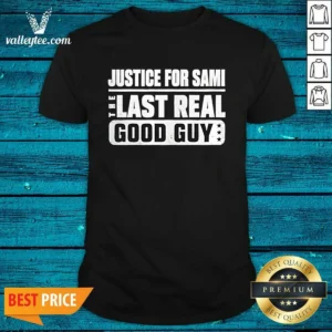 Pretty Justice For Sami The Last Real Good Guy Text shirt in classic crew neck style with bold white text on black fabric