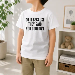 Pretty Drake Do It Because They Said You Couldn'T Kids T-Shirt